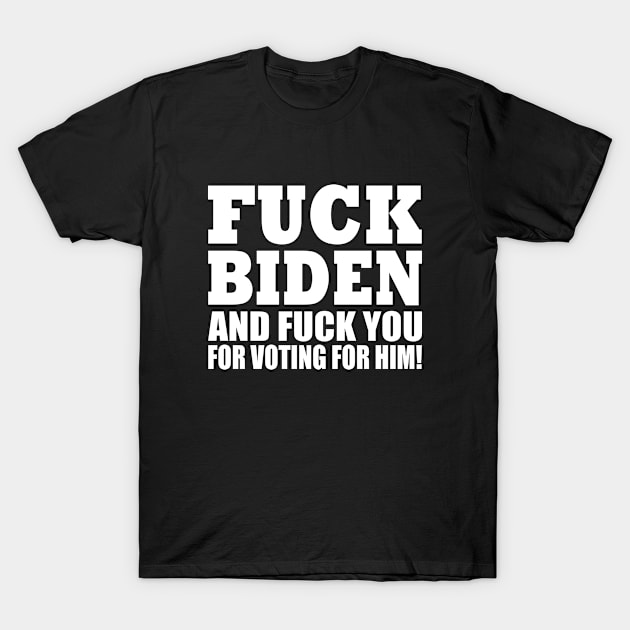 Fuck biden T-Shirt by Milaino